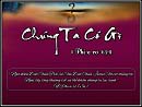 Chúng Ta Có Gì