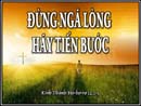 Đừng Ngã Lòng, Hãy Tiến Bước
