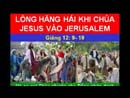 Lòng Hăng Hái Khi Chúa Giê-xu Vào Giê-ru-sa-lem