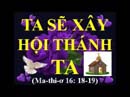 Ta Sẽ Xây Hội Thánh Ta