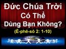 Đức Chúa Trời Có Thể Dùng Bạn Không?